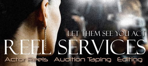 The #1 place Actors go to get their Actors Reels & Audition Taping done!