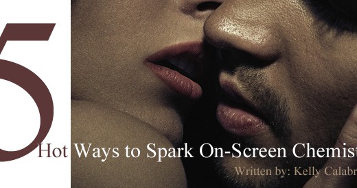 5 hot ways to spark on-screen chemistry