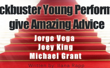 blockbuster young performers give amazing advice